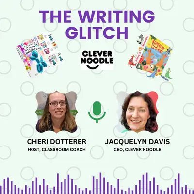 The Writing Glitch Podcast: Reading Games, not flashcards | Jacquelyn Davis - Clever Noodle